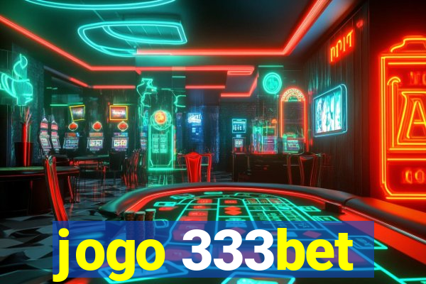 jogo 333bet